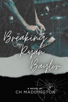 Breaking Ryan Baylor  (Once Upon a Time in Bridgeport 1)