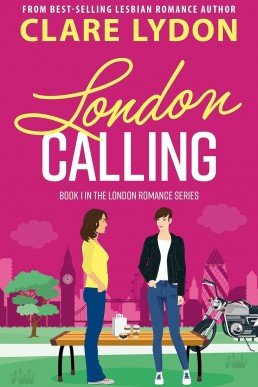 London Calling (London Romance Series Book 1) (New Cover)