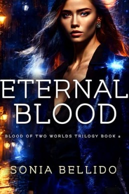 Eternal Blood  (Blood of Two Worlds Book 1)