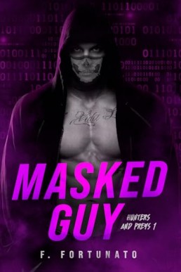 Masked Guy (Hunters and Preys Livro 1) Portuguese Edition