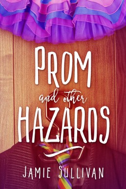 Prom and Other Hazards