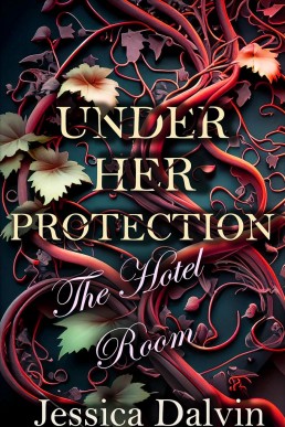 Under Her Protection: The Hotel Room (Jennifer and Sarah Book 2)