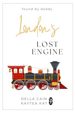 London’s Lost Engine London's Lost Engine (Found by Daddy 11)