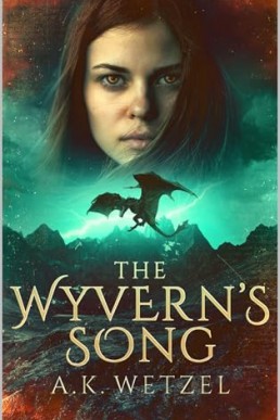 The Wyvern's Song: Book Three in the Epic Fantasy Series Apogee