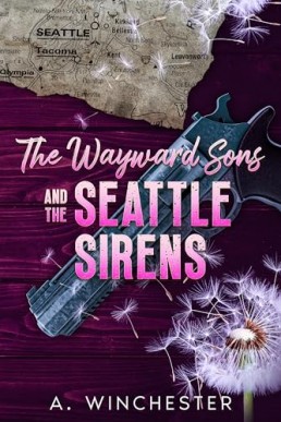 The Wayward Sons & The Seattle Sirens (The Wayward Sons 2)