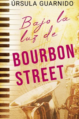 Bajo la luz de Bourbon Street (Spanish Edition)