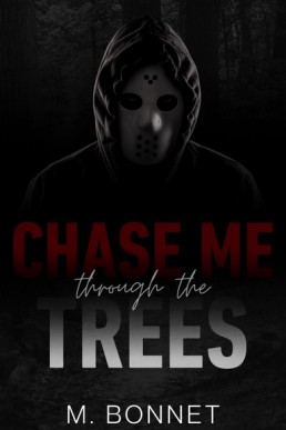 Chase Me Through The Trees