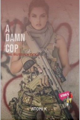 A DAMN COP 1: THE RUSSIAN DOLL