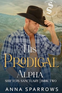 His Prodigal Alpha (Shifters Sanctuary 2)