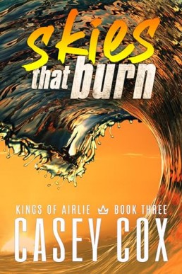 skies that burn  (Kings of Airlie 3)