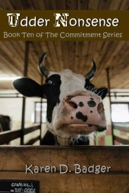 Udder Nonsense (The Commitment: Billie and Cat Book 10)