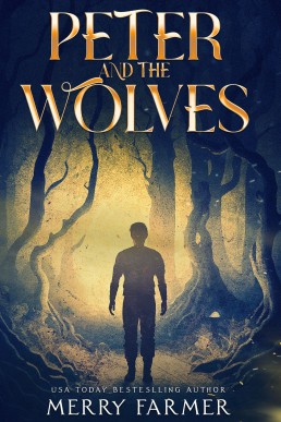 Peter and the Wolves (Book 1 Reedited June 2024)