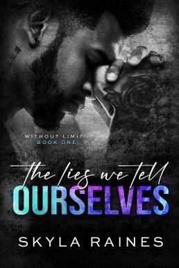 The Lies We Tell Ourselves (Without Limits Book 1)