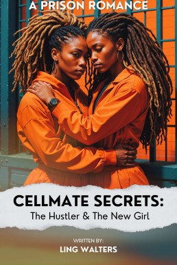 Cellmate Secrets: Lesbian Prison Love Triangle, Behind Bars