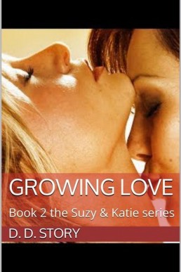 Growing Love (Suzy & Katie, #2)