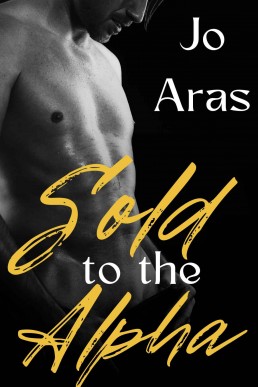 Sold to the Alpha (Dark Alphas Book 1)