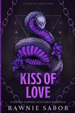 Kiss of Love (Court of Chains #3.5)