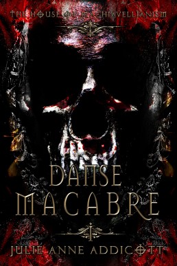 Danse Macabre (The House of Machiavellianism 1)