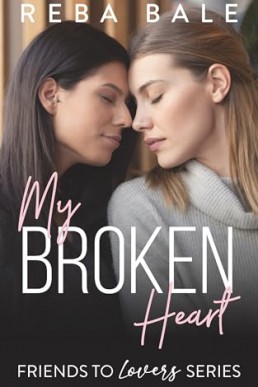 My Broken Heart (Friends to Lovers #14)