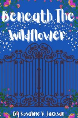 Beneath The Wildflower: Book One in The Aristavon Billionaires Series