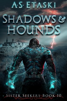 Shadows and Hounds (Sister Seekers Book 10)