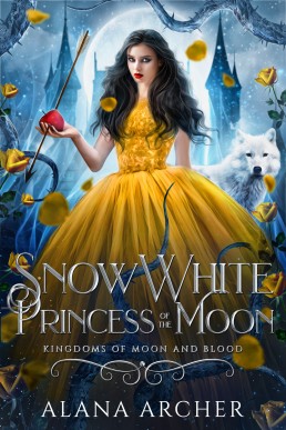 Snow White: Princess of the Moon: A F/F Fairytale Retelling (Kingdoms of Moon and Blood Book 2)