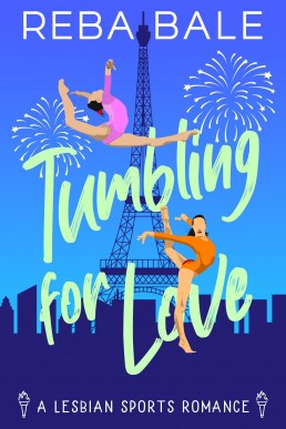 Tumbling for Love (Playing to Win Sapphic Sports Romances Book 1)