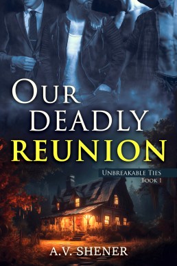 Our Deadly Reunion  (Unbreakable Ties 1)