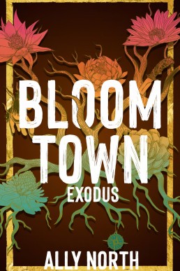 Bloom Town: Exodus (Bloom Town #2)