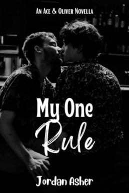 My One Rule (An Ace & Oliver Novella)