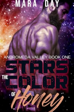 Stars the Color of Honey (Andromeda Valley 1)