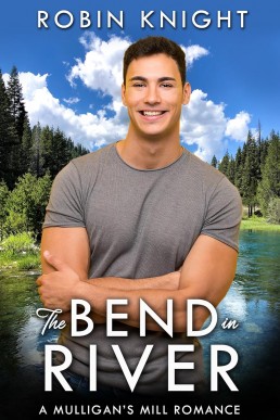 The Bend in River (Mulligan's Mill 3)