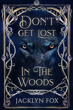 Don’t Get Lost in the Woods (In The Woods 1)