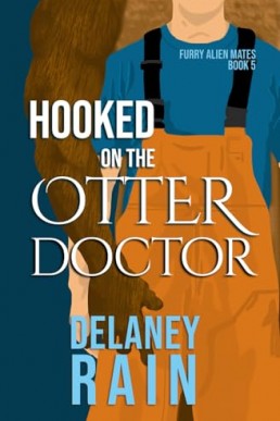 Hooked on the Otter Doctor (Delaney’s Furry Alien Mates 5)