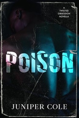 Poison (Twisted Obsessions 1)