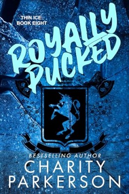 Royally Pucked (Thin Ice 8) Charity Parkerson