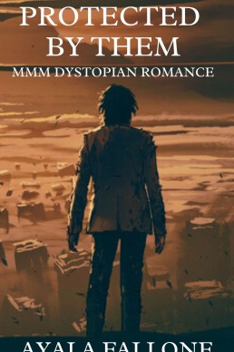 Protected by Them: MMM Dystopian Romance