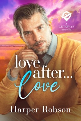 Love After Love (A Getaways Novella)