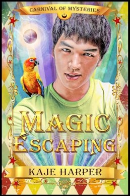 Magic Escaping (Carnival of Mysteries; Magic Burning 2)