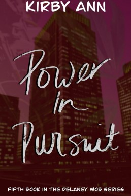 Power In Pursuit (DeLaney Mob Series Book 5)