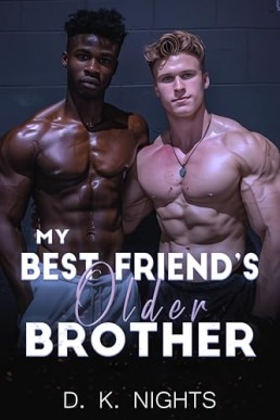 My Best Friend's Older Brother (MM Age Gap Steamy Short Romance Stories 3)