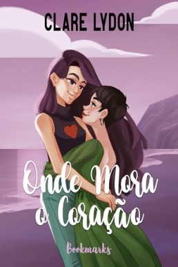 Onde mora o coração (Portuguese Edition)