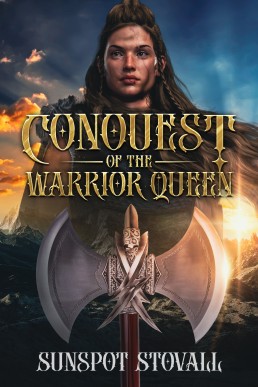 Conquest of the Warrior Queen (Beholden to the Warrior Queen Book 2)