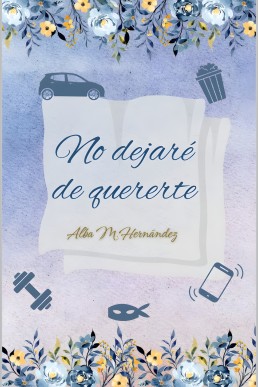 No dejaré de quererte (Déjame quererte nº 2) (Spanish Edition)