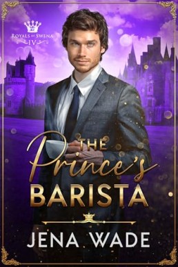 The Prince's Barista (Royals of Swena 4)