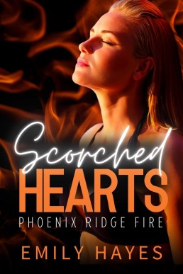 Scorched Hearts: A Lesbian/Sapphic Firefighter and Surgeon Romance (Phoenix Ridge Fire Department Book 2)