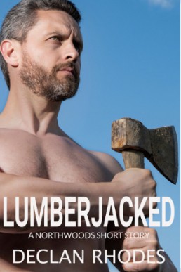 Lumberjacked (Northwoods Short Story)