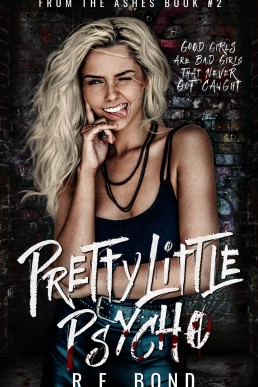 Pretty Little Psycho (From the Ashes, #2)