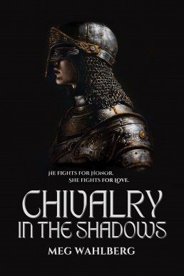 Chivalry in the Shadows