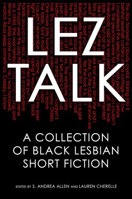 Lez Talk: A Collection of Black Lesbian Short Fiction